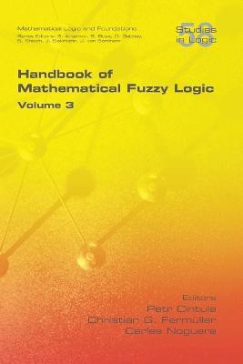 Handbook of Mathematical Fuzzy Logic, Volume 3(English, Paperback, unknown)