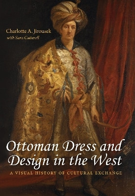 Ottoman Dress and Design in the West(English, Paperback, Jirousek Charlotte A.)
