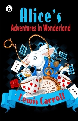 Alice's Adventures in Wonderland (Edition1st)(English, Paperback, Caroll Lewis)