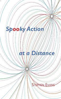 Spooky Action at a Distance(English, Paperback, Evans Stephen)