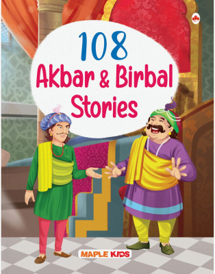 108 Akbar Birbal Stories (Illustrated) - Story Book for Kids - Classic Tales of India - Bedtime Stories - 3 Years to 10 Years Old - English Short Stories for Children - Read Aloud to Infants, Toddlers(English, Paperback, Maple Press)