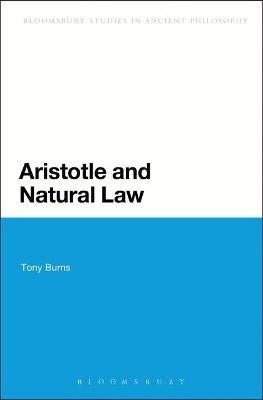 Aristotle and Natural Law(English, Electronic book text, Burns Tony Dr)