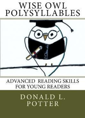 WISE OWL Polysyllables(English, Paperback, Potter Donald L)