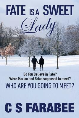 Fate Is A Sweet Lady(English, Paperback, Farabee Carol)
