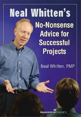 Neal Whitten's No-Nonsense Advice for Successful Projects(English, Paperback, Whitten Neal)