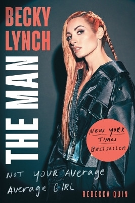 Becky Lynch: The Man(English, Paperback, Quin Rebecca)