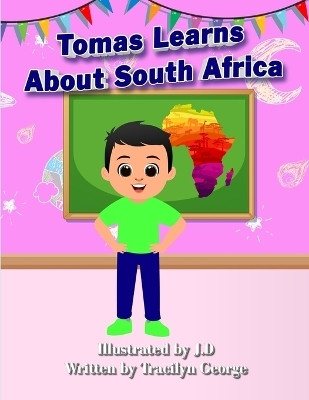 Tomas Learns about South Africa(English, Paperback, George Tracilyn)