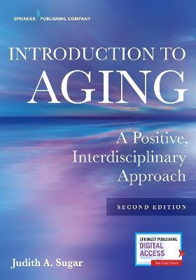 Introduction to Aging(English, Paperback, Sugar Judith A. PhD)