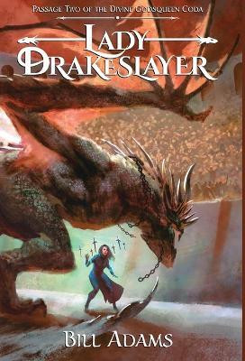 Lady Drakeslayer(English, Hardcover, Adams Bill)