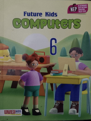 Future kids Computers Class 6(Paperback, Namit Jain)