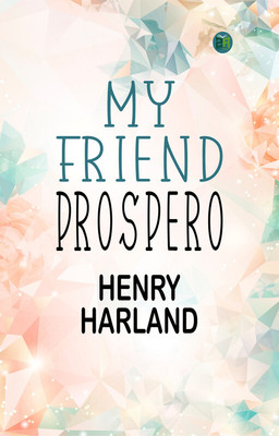 My Friend Prospero(Paperback, Henry Harland)