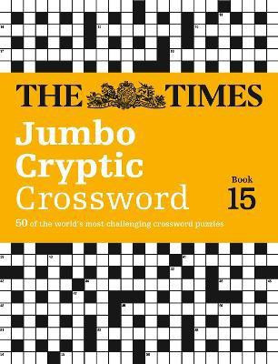 The Times Jumbo Cryptic Crossword Book 15(English, Paperback, The Times Mind Games Richard)