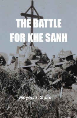 The Battle for Khe Sanh(Hardcover, Moyers S. Shore)