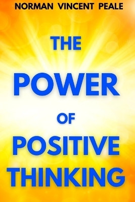 The Power of Positive Thinking(English, Paperback, Peale Norman Vincent)