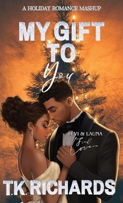 My Gift To You(English, Paperback, Richards T K)