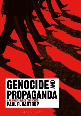 Genocide and Propaganda(English, Hardcover, Bartrop Paul R. Professor)