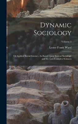 Dynamic Sociology(English, Hardcover, Ward Lester Frank)