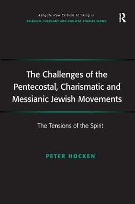 The Challenges of the Pentecostal, Charismatic and Messianic Jewish Movements(English, Paperback, Hocken Peter)