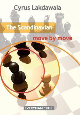The Scandinavian: Move by Move(English, Paperback, Lakdawala Cyrus)