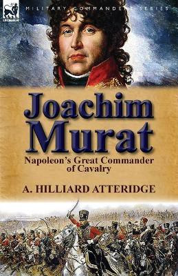 Joachim Murat(English, Paperback, Hilliard Atteridge A.)