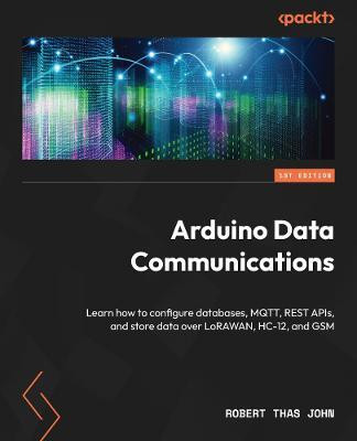 Arduino Data Communications(English, Paperback, Thas John Robert)