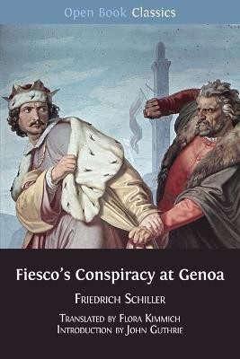 Friedrich Schiller(English, Paperback, Fiesco'S Conspiracy at Genoa)