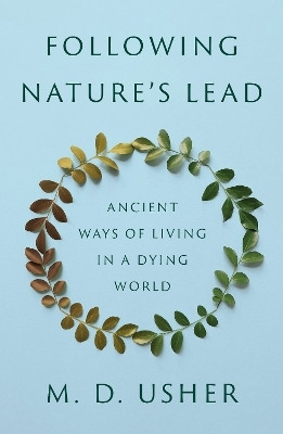 Following Nature's Lead(English, Hardcover, Usher M. D.)