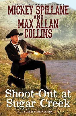 Shoot-Out at Sugar Creek(English, Hardcover, Collins Mickey)