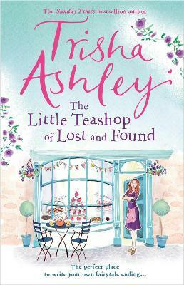 The Little Teashop of Lost and Found(English, Paperback, Ashley Trisha)