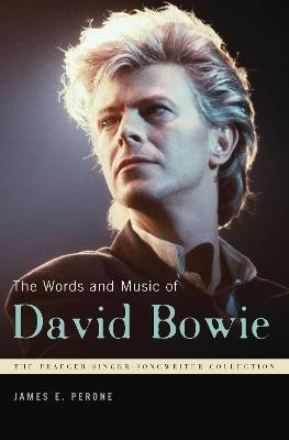 The Words and Music of David Bowie(English, Electronic book text, Perone James E.)