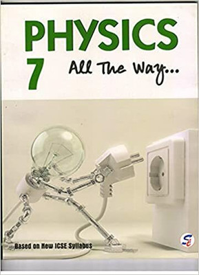 SAPPHIRE-PHYSICS ALL THE WAY...7 (ICSE)(Paperback, R Suchitra)