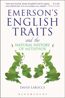 Emerson's English Traits and the Natural History of Metaphor(English, Paperback, LaRocca David Dr.)