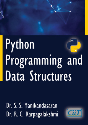 Python Programming and Data Structures  - Python Programming and Data Structures(Paperback, Dr. S. S. Manikandasaran, Dr. R. C. Karpagalakshmi)