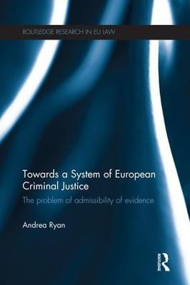 Towards a System of European Criminal Justice(English, Paperback, Ryan Andrea)
