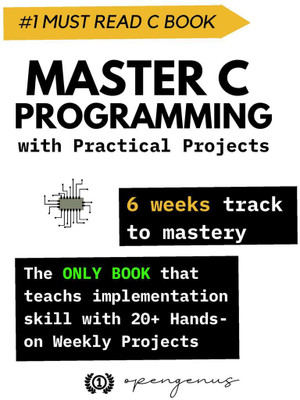Master C Programming with Practical Projects  - 6 weeks track to mastery(English, Paperback, Aditya Chatterjee)