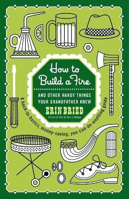 How to Build a Fire(English, Paperback, Bried Erin)