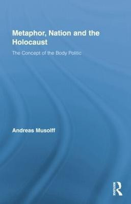 Metaphor, Nation and the Holocaust(English, Paperback, Musolff Andreas)