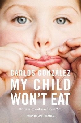 My Child Won't Eat(English, Paperback, Gonzalez Carlos)
