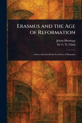 Erasmus and the Age of Reformation(English, Paperback, Huizinga Johan Sir)