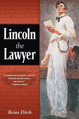 Lincoln the Lawyer(English, Paperback, Dirck Brian R.)