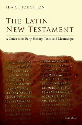 The Latin New Testament(English, Hardcover, Houghton H. A. G.)