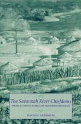 The Savannah River Chiefdoms(English, Hardcover, Anderson David G.)