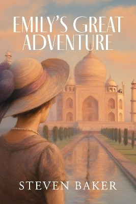 Emily's Great Adventure(English, Paperback, Baker Steven)