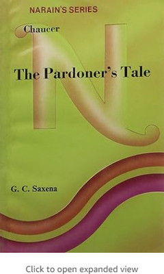 Narain's The Pardoner'S Tale * (English): Chaucer [Paperback] CHAUCER and G.C. Saxena-Text with Paraphrase, Critical Appreciation, Explanatory Notes(Paperback, GC SAXENA)