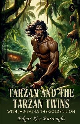 Tarzan And The Tarzan Twins With Jad-bal-ja The Golden Lion(English, Paperback, Burroughs Edgar Rice)