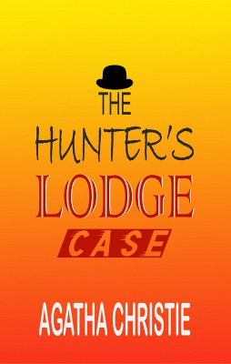 The Hunter’s Lodge Case(Paperback, Agatha Christie)