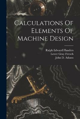Calculations Of Elements Of Machine Design(English, Paperback, Cardullo Forrest E)