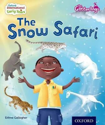 Oxford International Early Years: The Glitterlings: The Snow Safari (Storybook 6)(English, Mixed media product, Gallagher Eithne)