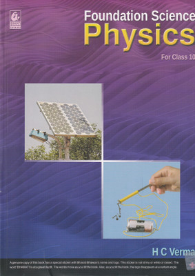Foundation Science Physics For Class 10 - CBSE - by H C Verma - Examination 2023-2024 2023 Edition(English, Paperback, Verma H C)