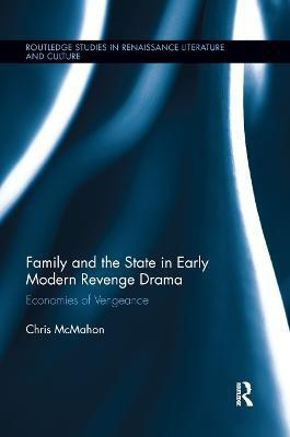 Family and the State in Early Modern Revenge Drama(English, Paperback, McMahon Chris)